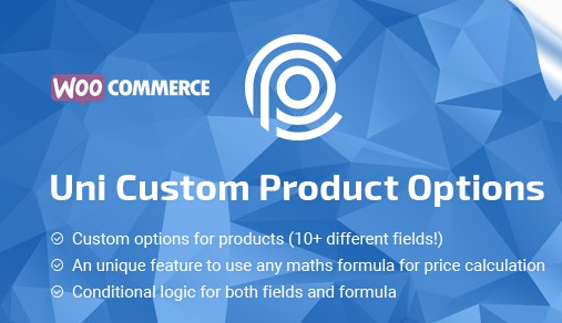Uni CPO高级版全系列（WooCommerce选项和价格计算公式插件）